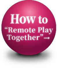 How to ”Remote Play Together” →